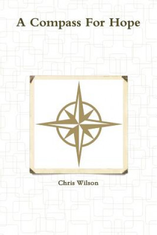 Könyv Compass for Hope Chris Wilson