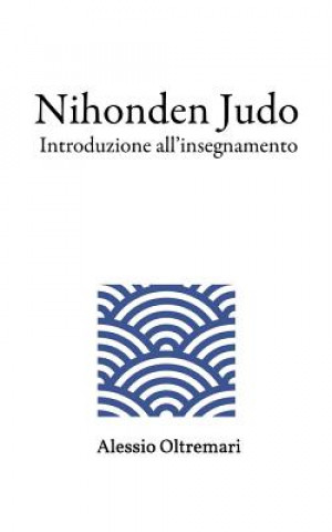 Kniha Nihonden Judo Alessio Oltremari