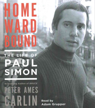 Hanganyagok Homeward Bound: The Life of Paul Simon Peter Ames Carlin
