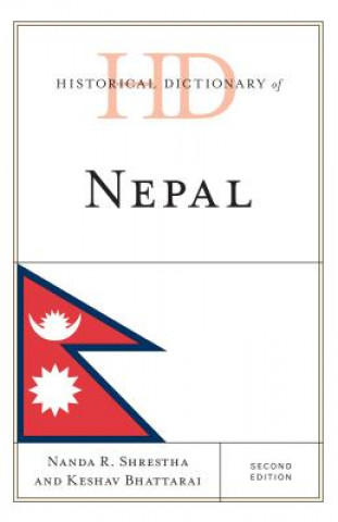 Knjiga Historical Dictionary of Nepal Nanda Shrestha