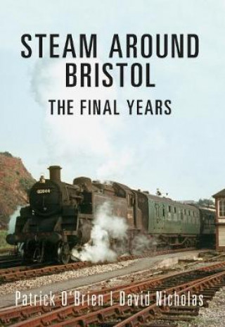 Kniha Steam Around Bristol Patrick O'Brien