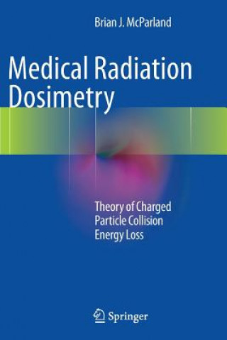 Buch Medical Radiation Dosimetry Brian J. McParland