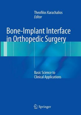 Carte Bone-Implant Interface in Orthopedic Surgery Theofilos Karachalios