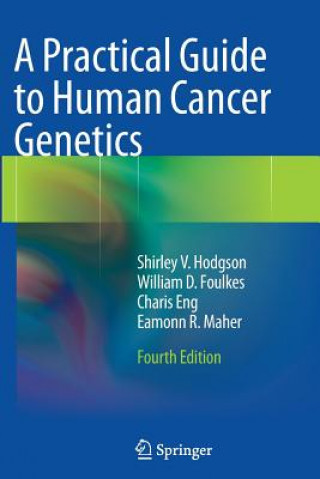 Book Practical Guide to Human Cancer Genetics Shirley V. Hodgson