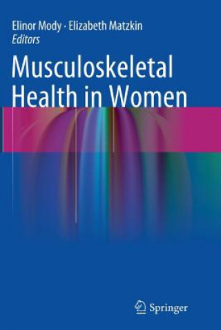 Könyv Musculoskeletal Health in Women Elinor Mody