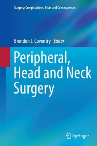 Kniha Peripheral, Head and Neck Surgery Brendon J. Coventry