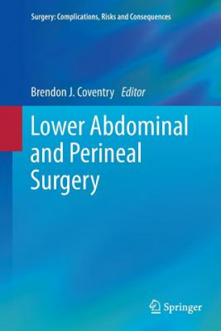 Knjiga Lower Abdominal and Perineal Surgery Brendon J. Coventry