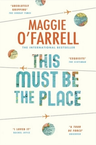 Kniha This Must Be the Place: Costa Award Shortlisted 2016 Maggie OFarrell