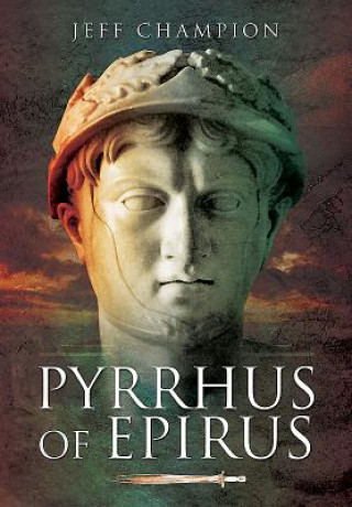 Książka Pyrrhus of Epirus Jeff Champion