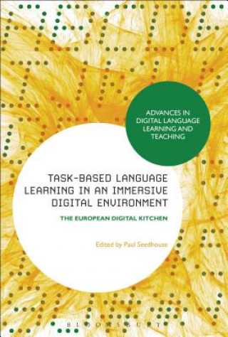 Kniha Task-Based Language Learning in a Real-World Digital Environment Paul Seedhouse