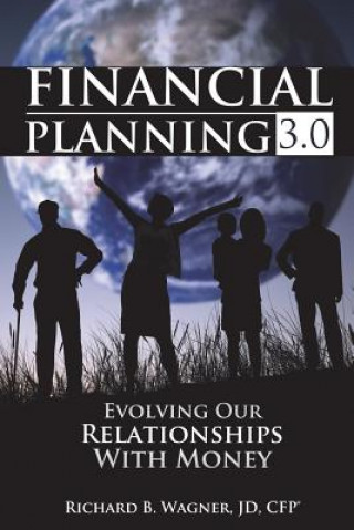 Kniha Financial Planning 3.0 Richard B. Wagner Jd Cfp(r)