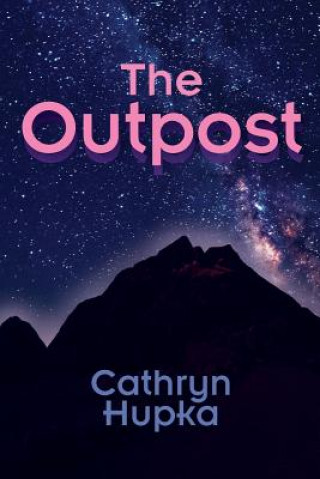 Knjiga Outpost Cathryn Hupka