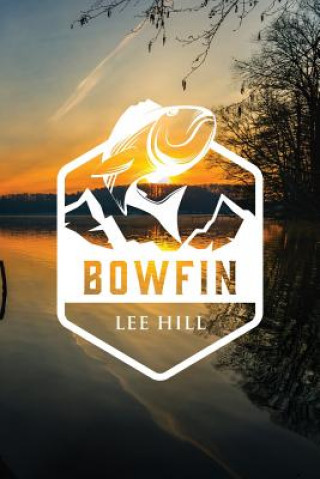 Knjiga Bowfin Lee Hill
