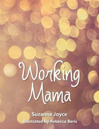 Książka Working Mama Suzanne Joyce