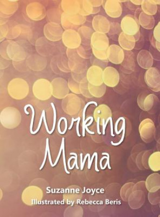 Książka Working Mama Suzanne Joyce