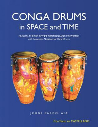 Kniha Conga Drums in Space and Time Aia Jorge Pardo
