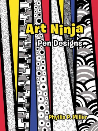 Kniha Art Ninja Phyllis P. Miller