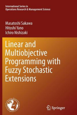 Kniha Linear and Multiobjective Programming with Fuzzy Stochastic Extensions Masatoshi Sakawa