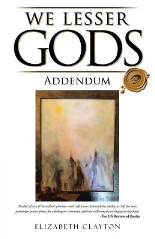 Libro We Lesser Gods Addendum Elizabeth Clayton