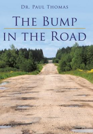 Kniha Bump in the Road Dr Paul Thomas