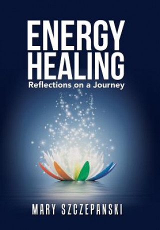 Kniha Energy Healing Mary Szczepanski