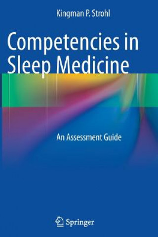 Könyv Competencies in Sleep Medicine Kingman Strohl