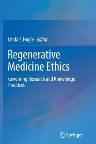 Kniha Regenerative Medicine Ethics Linda F. Hogle