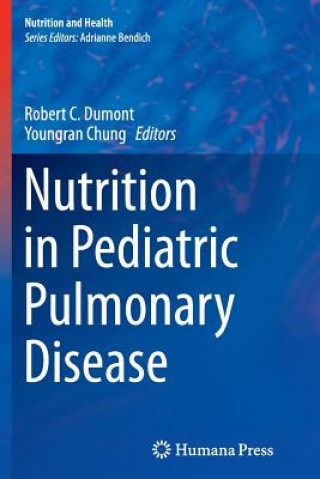Carte Nutrition in Pediatric Pulmonary Disease Robert Dumont