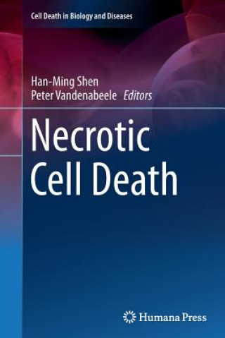 Knjiga Necrotic Cell Death Han-Ming Shen