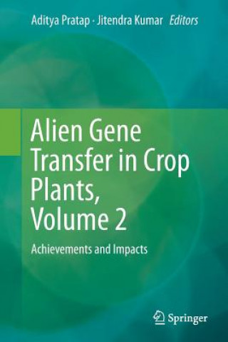 Book Alien Gene Transfer in Crop Plants, Volume 2 Aditya Pratap