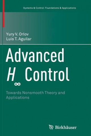 Kniha Advanced H  Control Yury V. Orlov