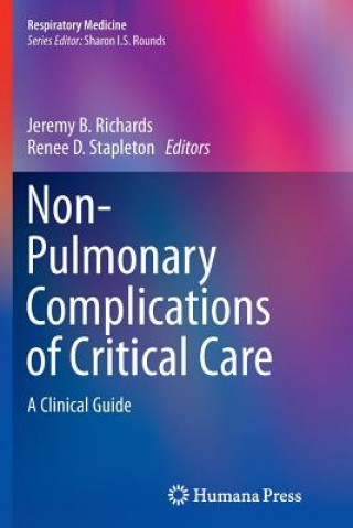 Книга Non-Pulmonary Complications of Critical Care Jeremy B. Richards