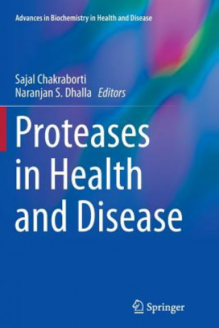 Könyv Proteases in Health and Disease Sajal Chakraborti