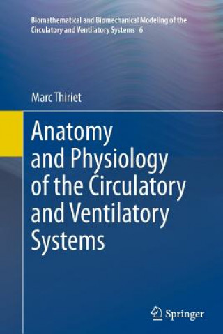 Book Anatomy and Physiology of the Circulatory and Ventilatory Systems Marc Thiriet