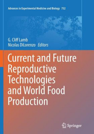 Könyv Current and Future Reproductive Technologies and World Food Production G. Cliff Lamb