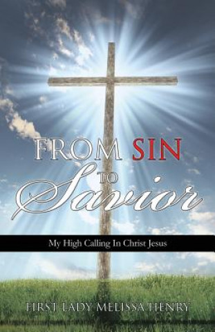 Carte From Sin to Savior First Lady Melissa Henry