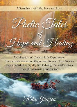 Kniha Poetic Tales of Hope and Healing Rita Janzen