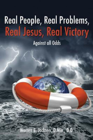 Knjiga Real People, Real Problems, Real Jesus, Real Victory Warren B. Jackson D. Min D. D.