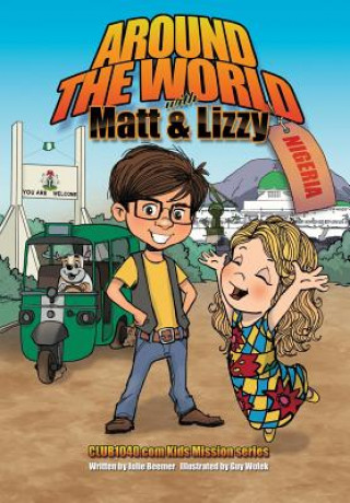 Livre Around the World with Matt and Lizzy - Nigeria Julie C. Beemer