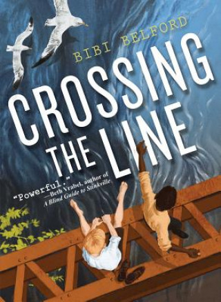 Kniha Crossing the Line Bibi Belford