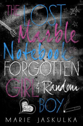 Livre The Lost Marble Notebook of Forgotten Girl & Random Boy Marie Jaskulka