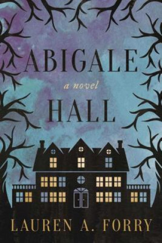 Книга Abigale Hall Lauren A. Forry