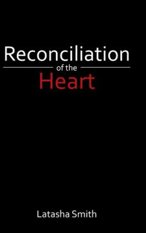 Kniha Reconciliation of the Heart Latasha Smith