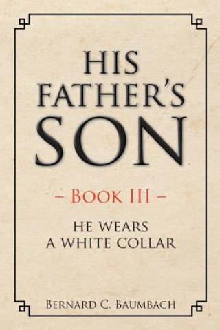 Könyv His Father's Son Ph. D. Bernard Baumbach