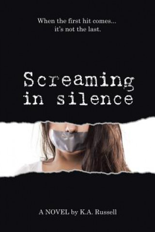 Kniha Screaming in Silence K. A. Russell