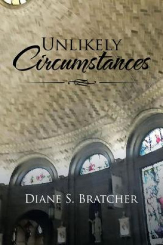 Knjiga Unlikely Circumstances Diane S. Bratcher