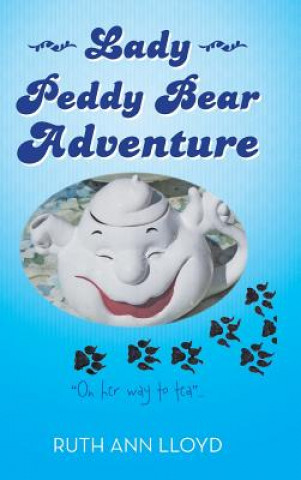 Książka Lady Peddy Bear Adventure Ruth Ann Lloyd