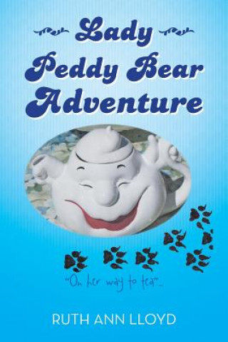 Книга Lady Peddy Bear Adventure Ruth Ann Lloyd