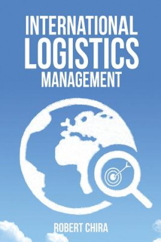 Kniha International Logistics Management Robert Chira