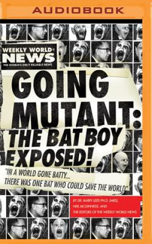 Digital Going Mutant: The Bat Boy Exposed Neil McGinness